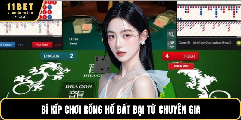 Bí kíp chơi rồng hổ bất bại từ chuyên gia